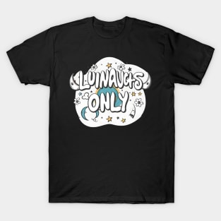 Lunar laughs only T-Shirt